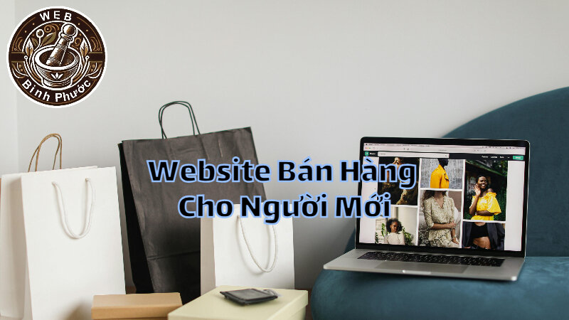 Cách Lập Website Bán Hàng Cho Người Mới