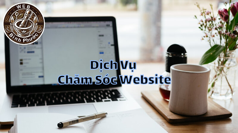 Dịch Vụ Chăm Sóc Website Giúp Duy Trì Thứ Hạng Tìm Kiếm